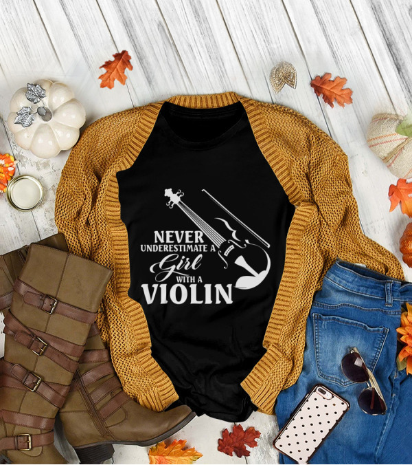 Never Underestimate A Girl With A Violin Funny Musical T-Shirt
