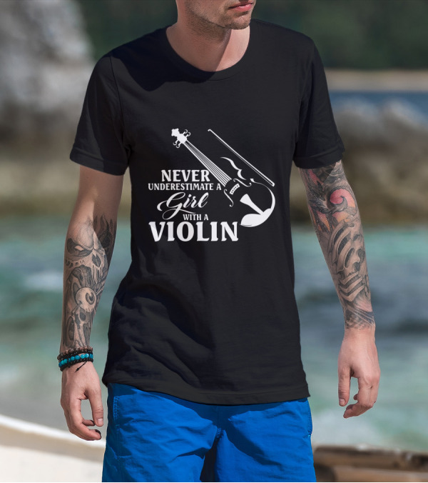 Never Underestimate A Girl With A Violin Funny Musical T-Shirt
