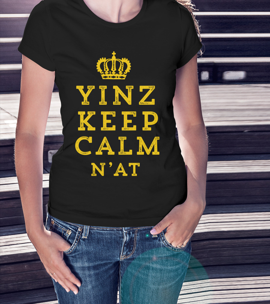Yinz Keep Calm N'at Crown Logo Pittsburgh T-Shirt