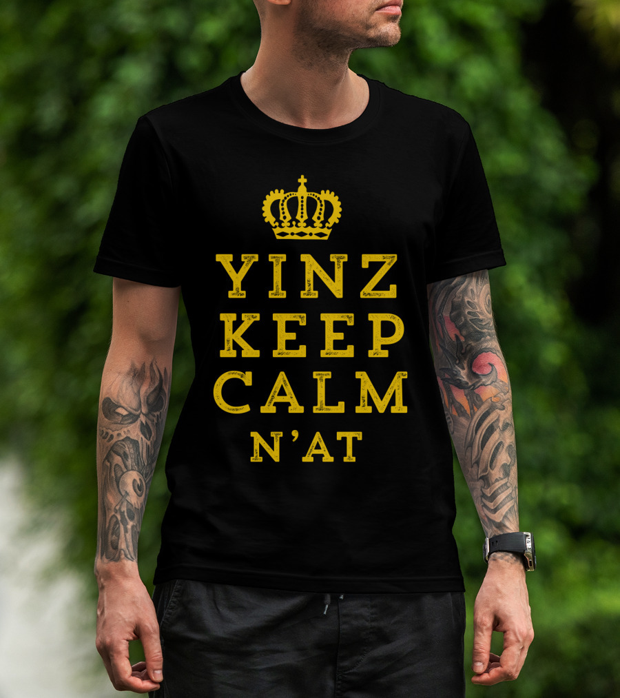 Yinz Keep Calm N'at Crown Logo Pittsburgh T-Shirt