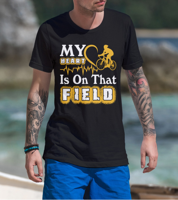 My Heart Is On That Field Cycling Bike Rider Heartbeat T-Shirt