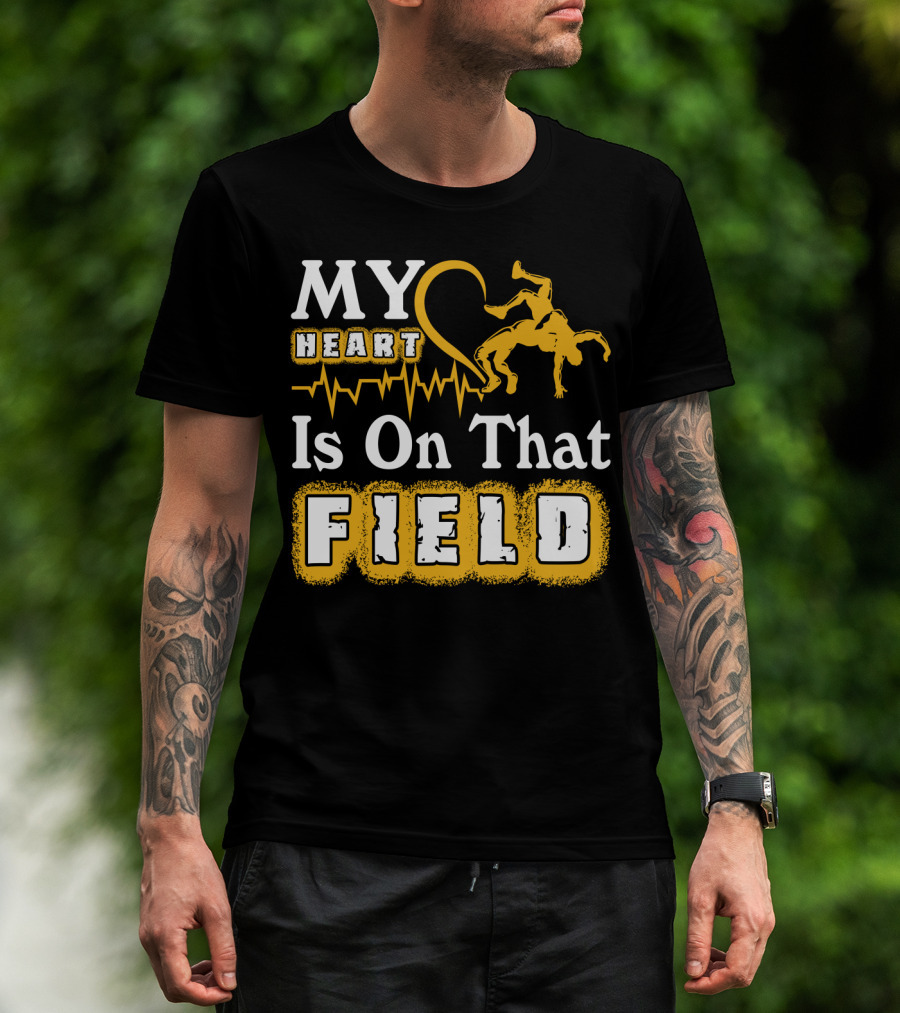 My Heart Is On That Field Wrestling Heartbeat Wrestlers T-Shirt