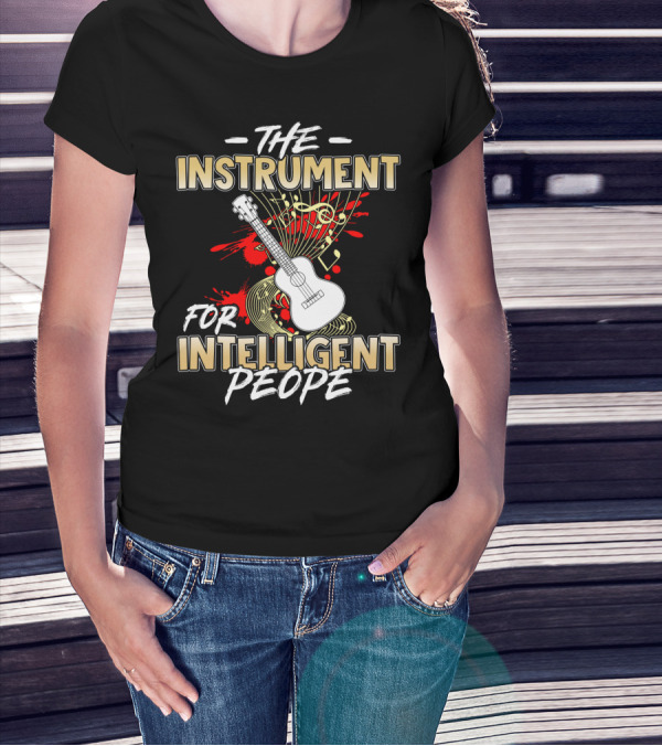 The Instrument For Intelligent People Ukulele T-Shirt