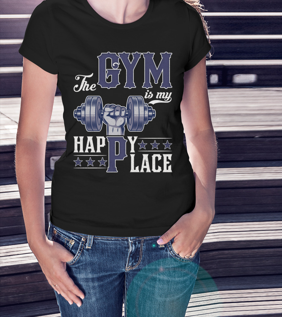 The Gym Is My Happy Place With Dumbbell And Stars T-Shirt