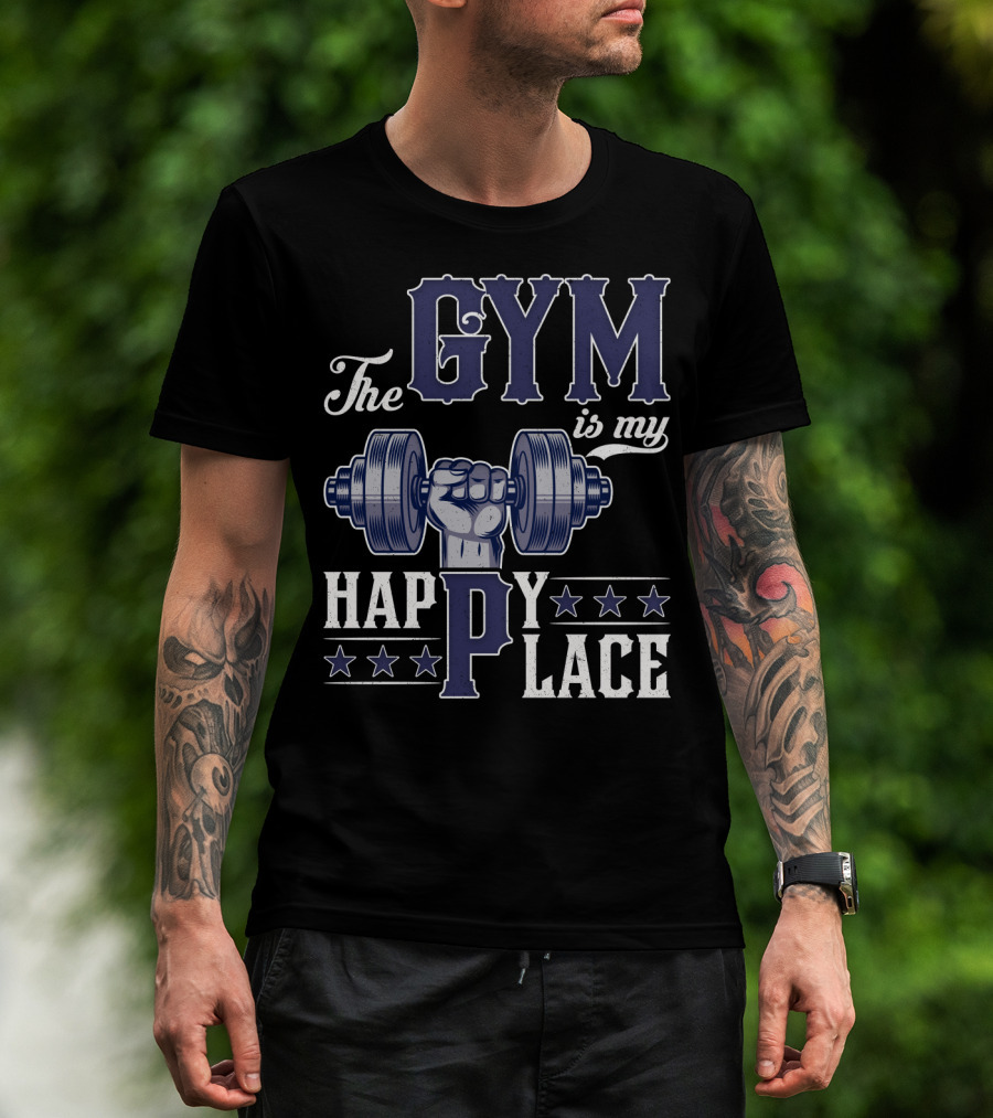 The Gym Is My Happy Place With Dumbbell And Stars T-Shirt