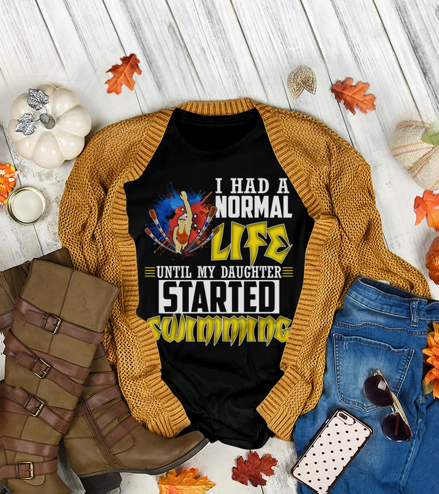 I Had A Normal Life Until My Daughter Started Swimming Vintage Style Swimmer T-Shirt