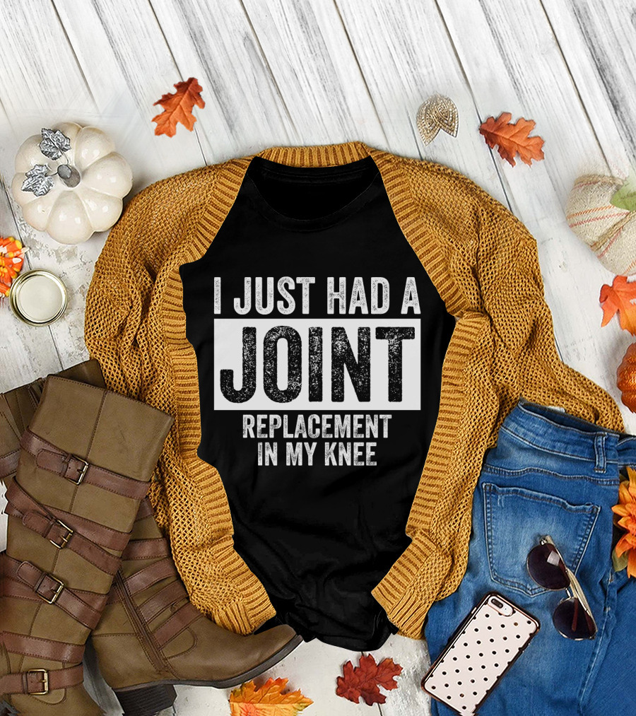 I Just Had A Joint Replacement In My Knee Retro Style Textured Typography T-Shirt