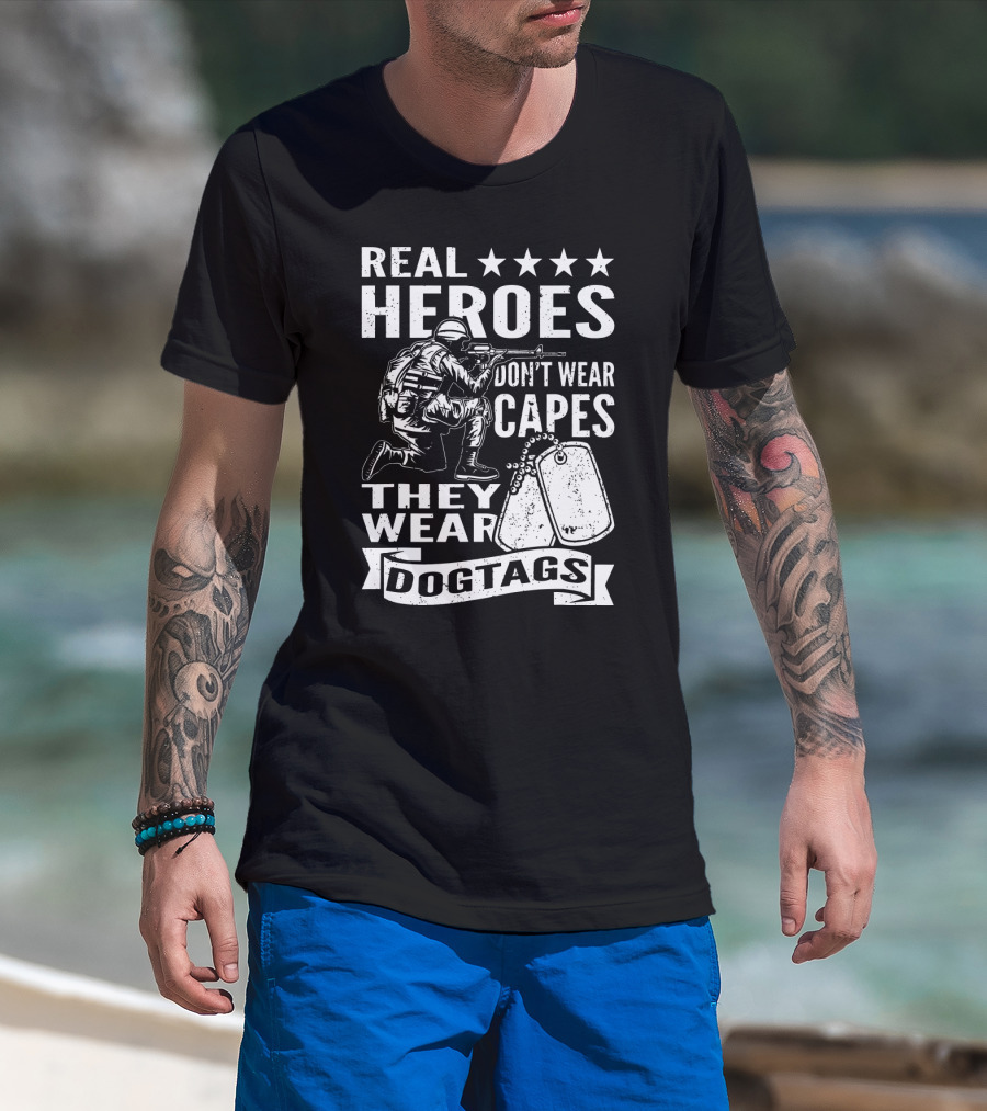 Real Heroes Don't Wear Capes They Wear Dogtags Soldier Dog Tags Stars T-Shirt