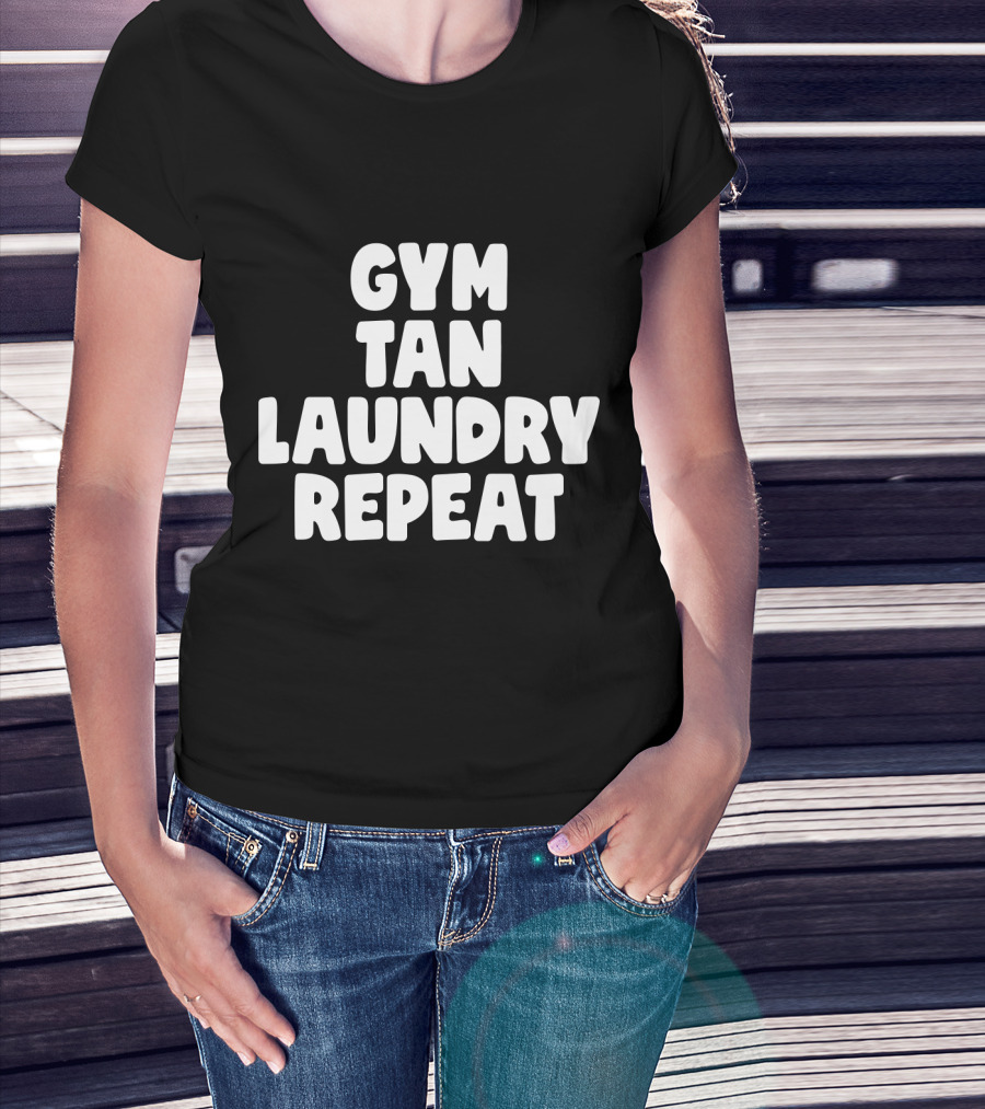Gym Tan Laundry Repeat Jersey Shore Lifestyle T-Shirt