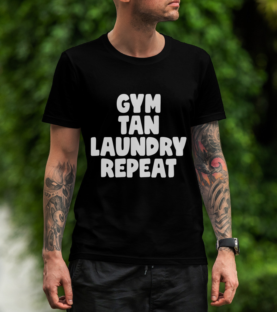 Gym Tan Laundry Repeat Jersey Shore Lifestyle T-Shirt
