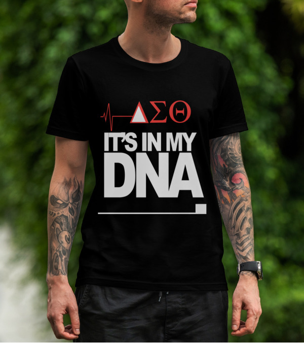 Delta Sigma Love It's In My DNA T-Shirt