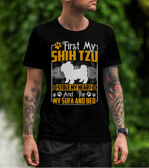 First My Shih Tzu Stole My Heart And Then My Sofa And Bed T-Shirt