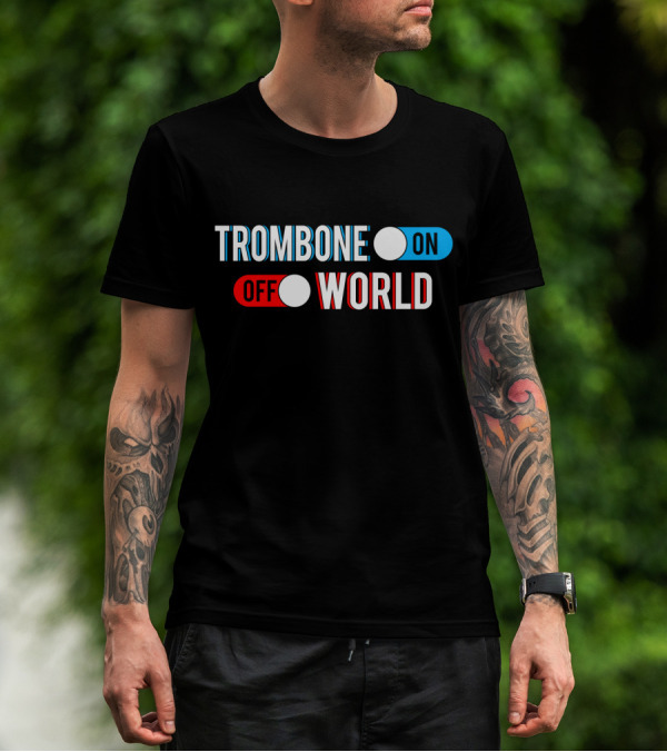 Trombone On Off World T-Shirt