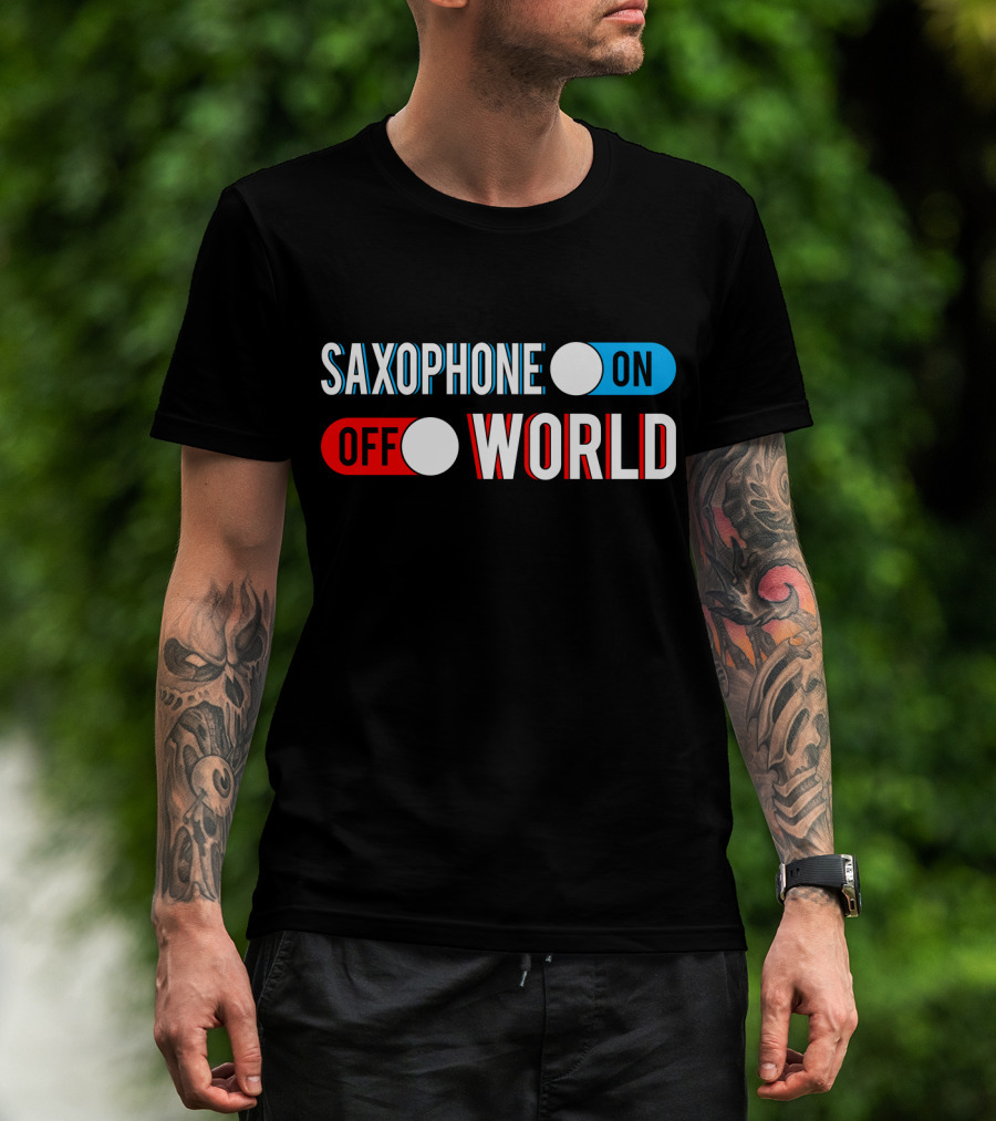 Saxophone On Off World T-Shirt