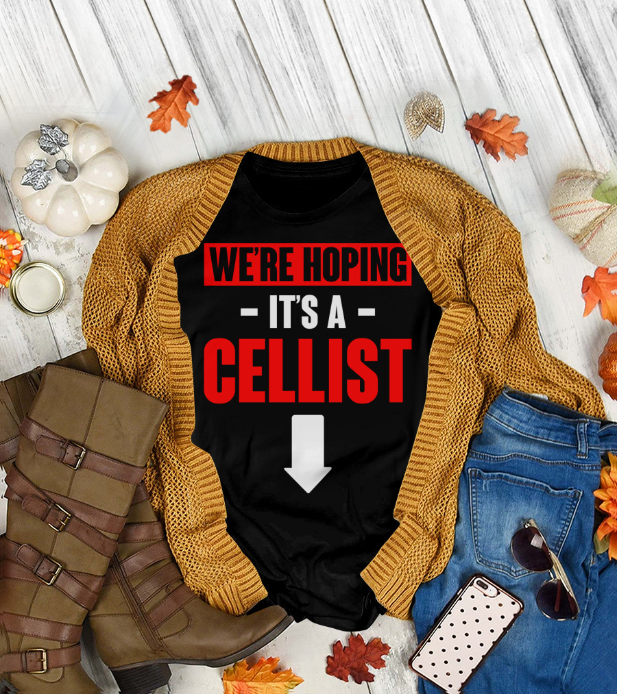 We're Hoping It's A Cellist Arrow Down T-Shirt