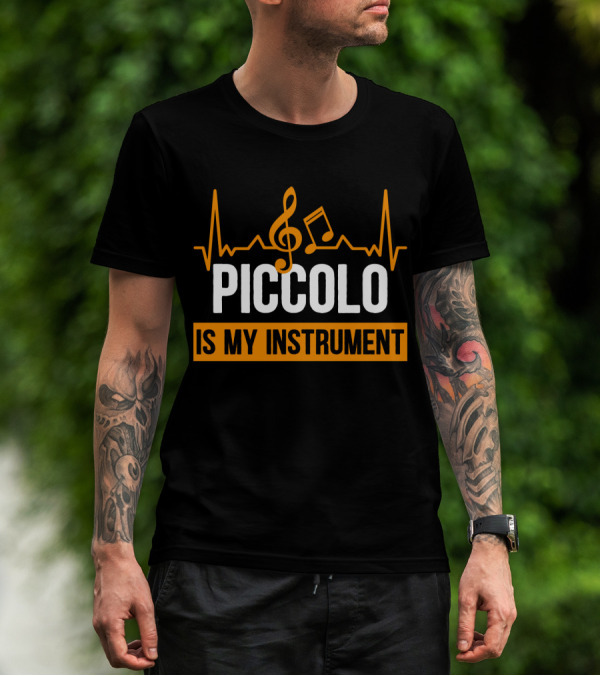 PICCOLO IS MY INSTRUMENT Music Notes Heartbeat T-Shirt