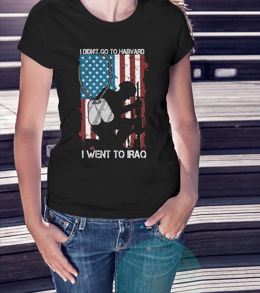 I Didn't Go To Harvard I Went To Iraq American Flag Soldier Dog Tags T-Shirt