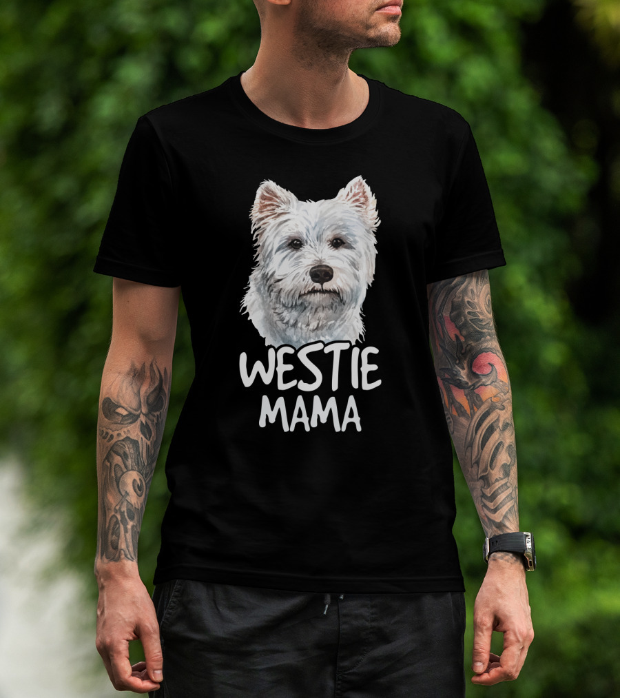 WESTIE MAMA White Terrier Dog Lover Mom T-Shirt