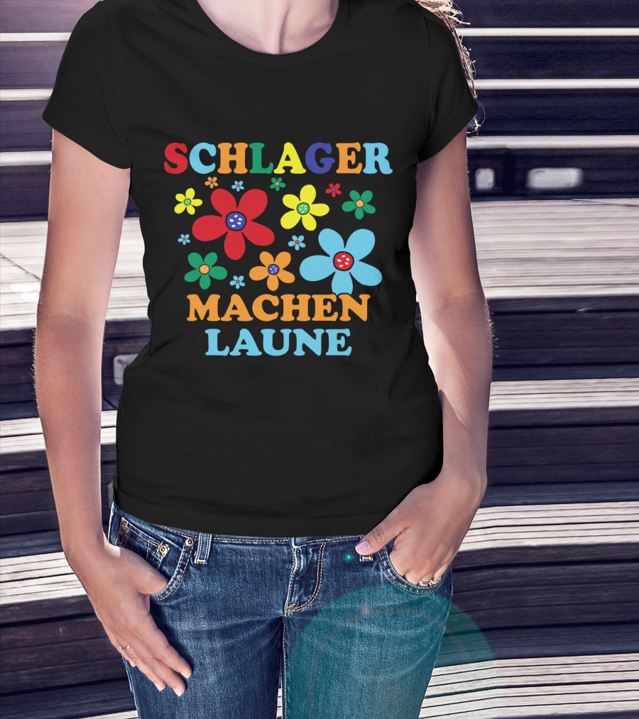 Schlager Schlagermusik Machen Laune Blumen Schlagerfan T-Shirt