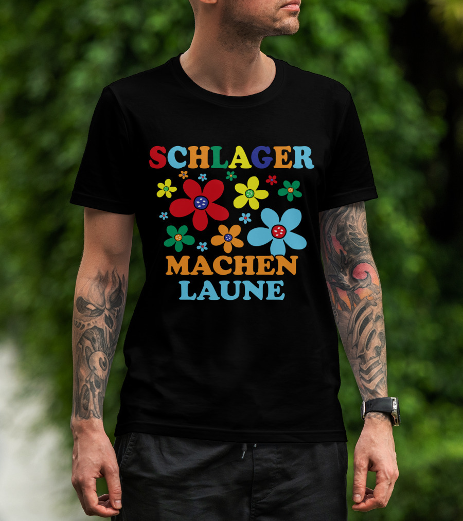 Schlager Schlagermusik Machen Laune Blumen Schlagerfan T-Shirt