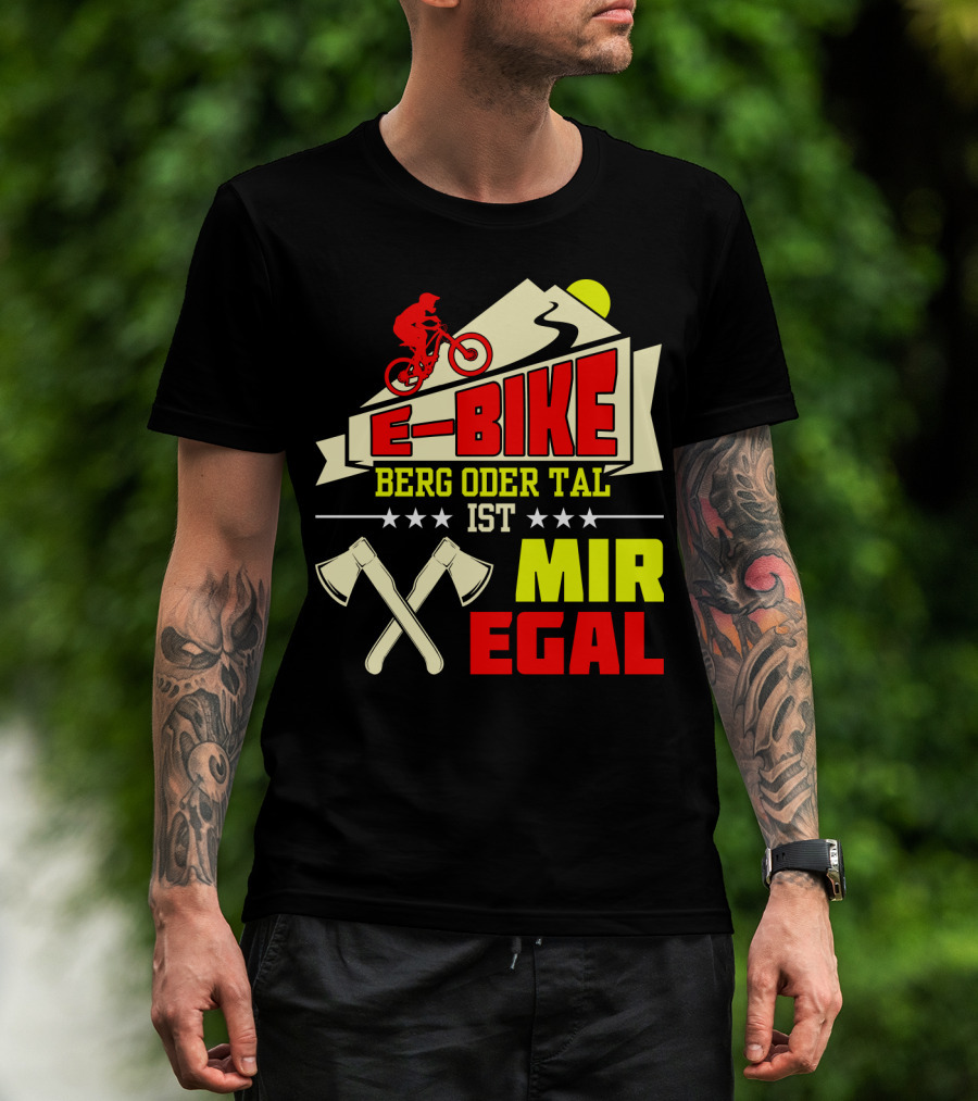 E-Bike Berg Oder Tal Ist Mir Egal Fahrrad Elektrofahrrad Mann Spruch T-Shirt