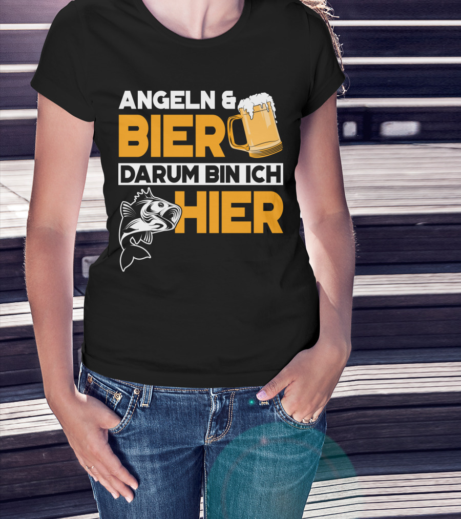 Angeln And Bier Darum Bin Ich Hier T-Shirt