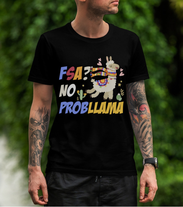 FSA? No ProbLlama Colorful Scarf Cactus Hearts Fun T-Shirt