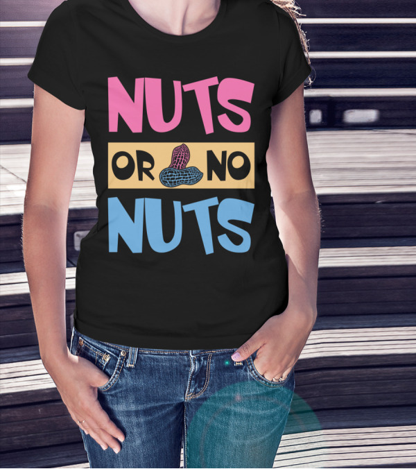 Nuts Or No Nuts Peanuts Gender Reveal T-Shirt