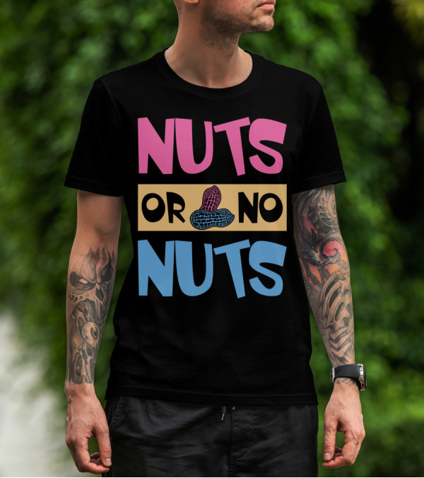 Nuts Or No Nuts Peanuts Gender Reveal T-Shirt