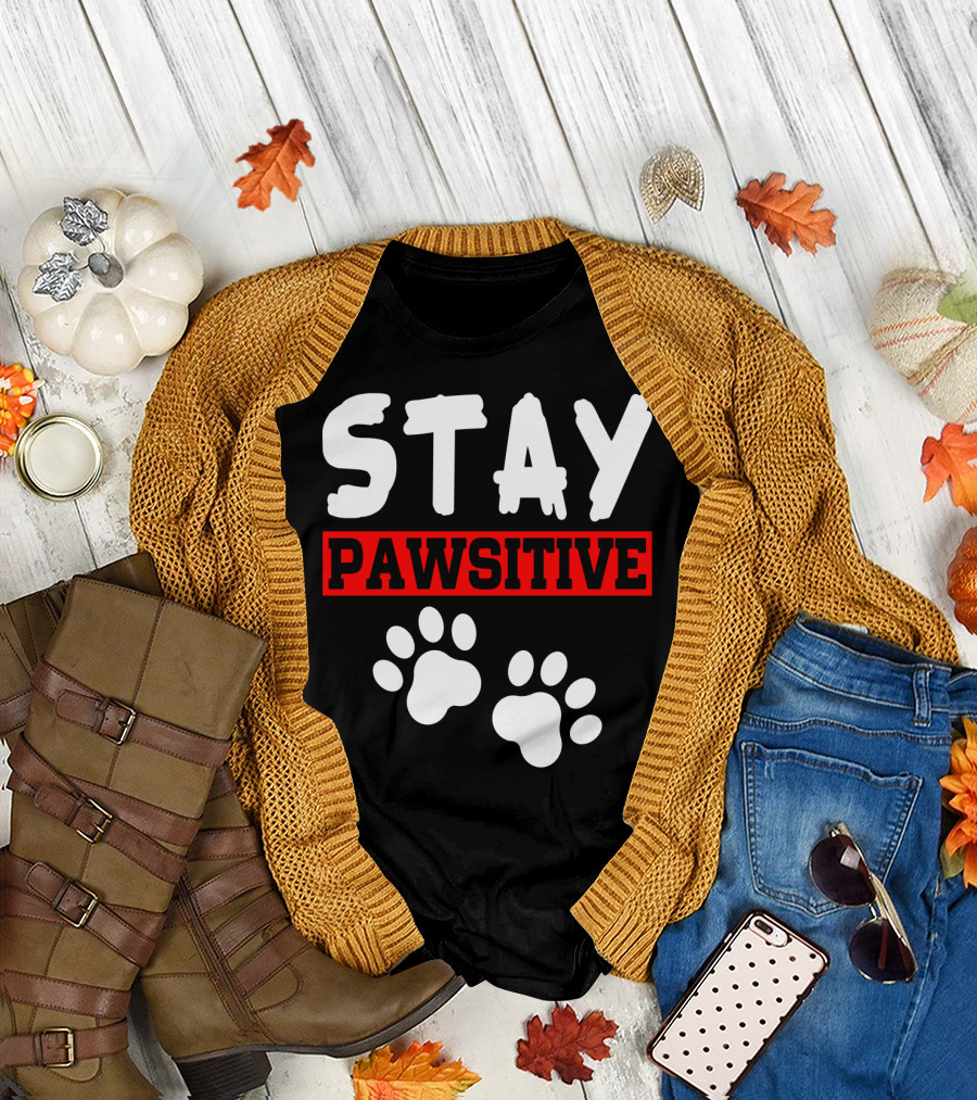 STAY PAWSITIVE Paw Prints Motivational Message T-Shirt