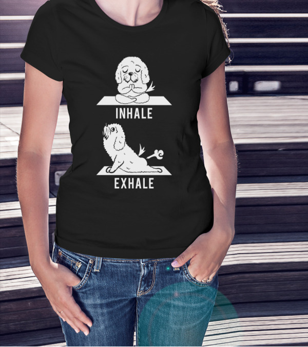 Inhale Exhale Bichon Frise Yoga Dog Meditation Humor T-Shirt
