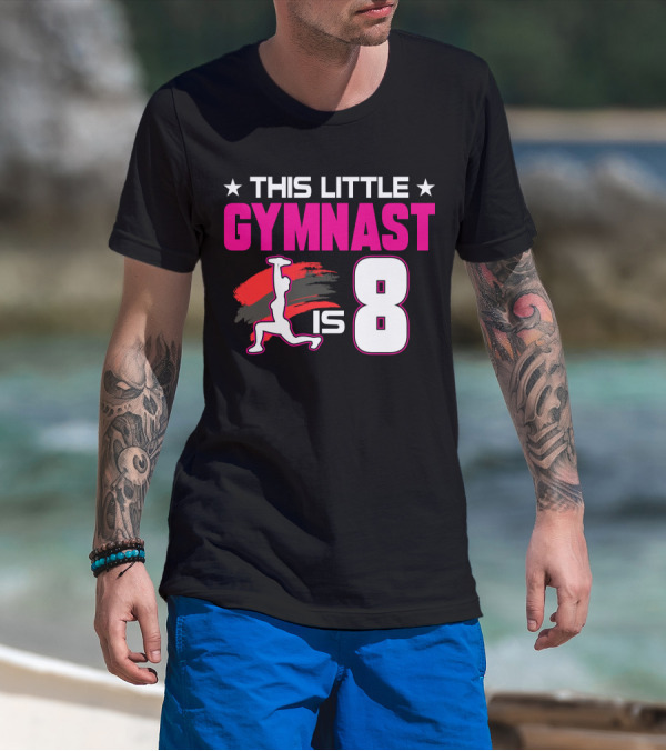 This Little Gymnast Is 8 Birthday Gymnastics T-Shirt