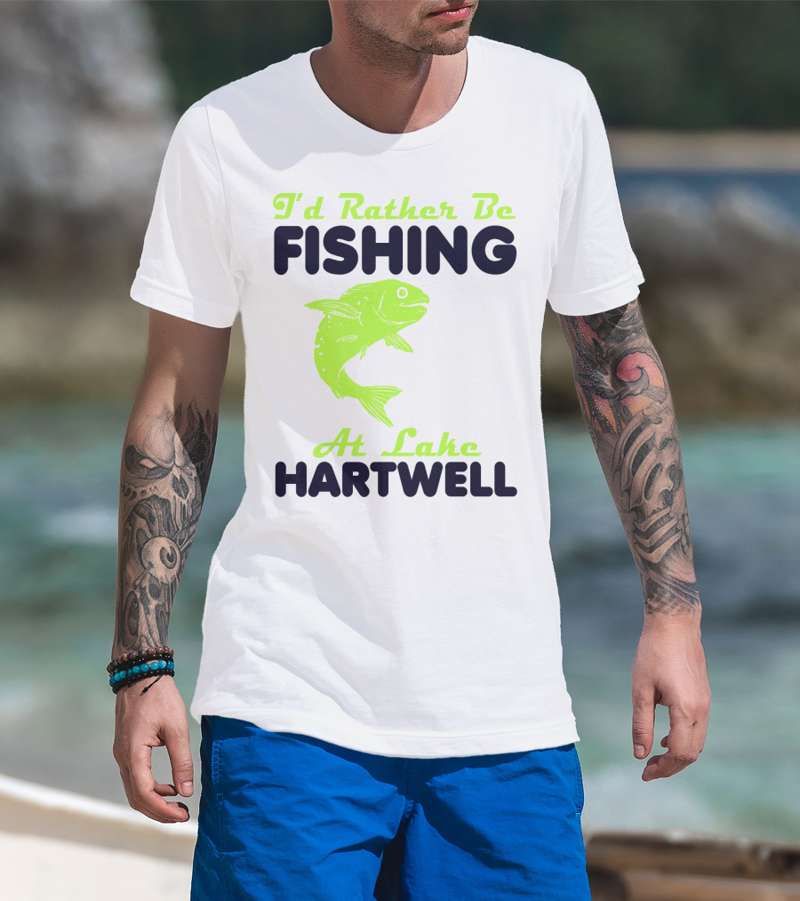 I'd Rather Be Fishing At Lake Hartwell T-Shirt
