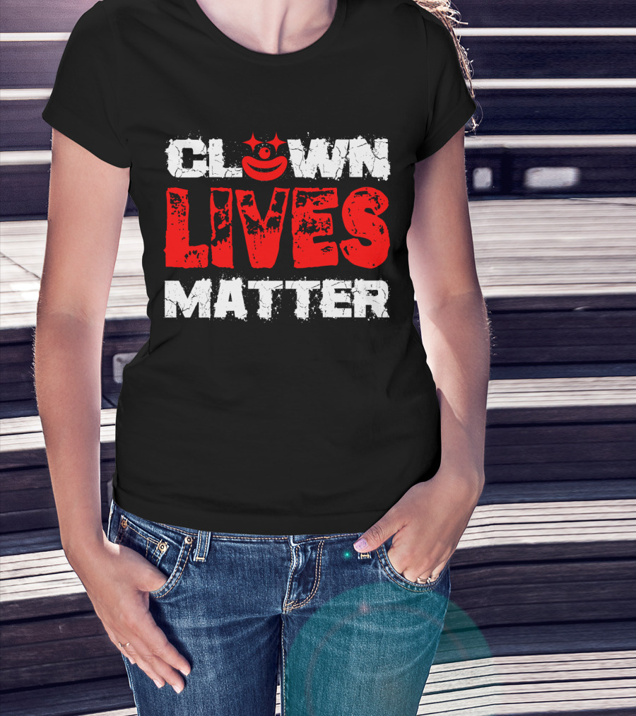 Clown Lives Matter Red Grunge Text With Smile T-Shirt