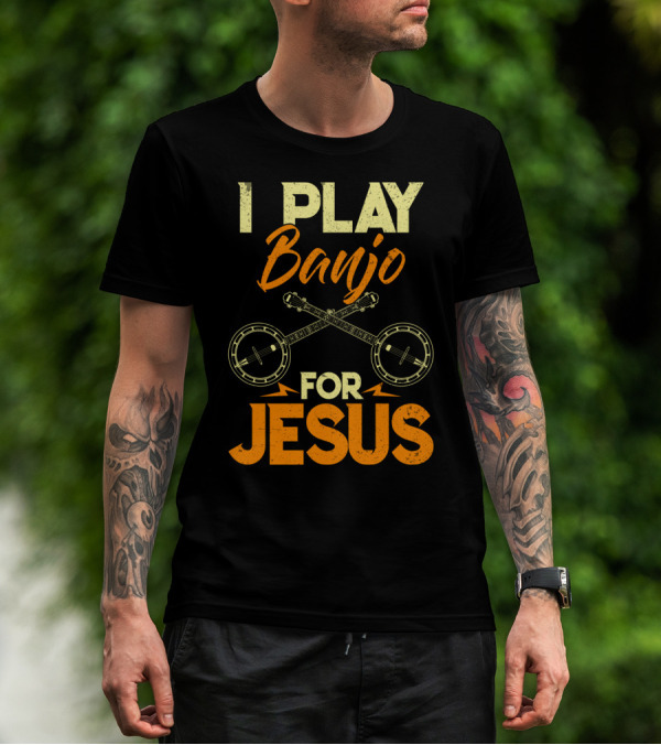 I Play Banjo For Jesus With Crossed Banjos In Orange T-Shirt