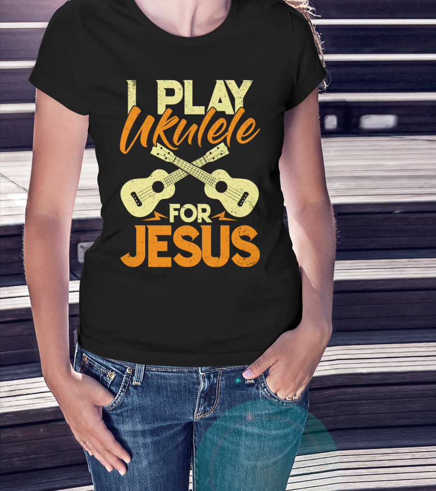I Play Ukulele For Jesus Crossed Guitars Christian Music T-Shirt