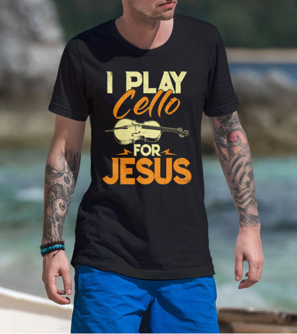 I Play Cello For Jesus Cello Illustration Christian Musicians T-Shirt