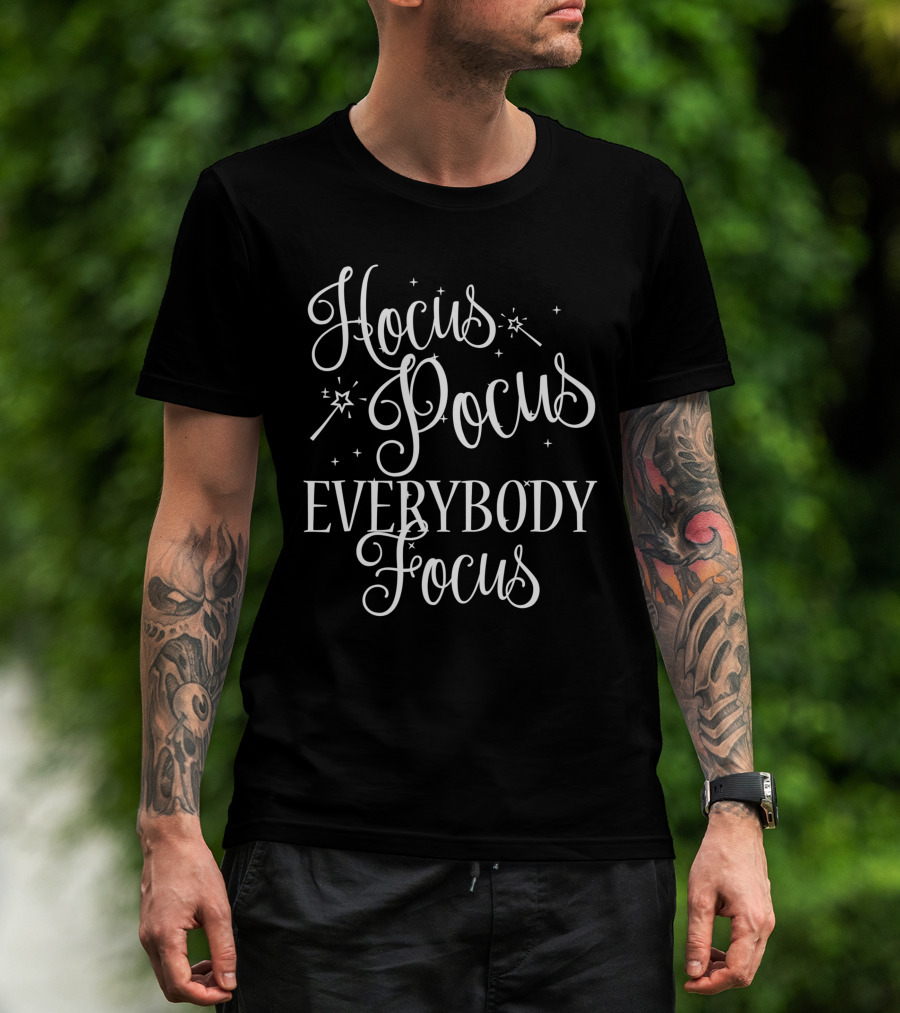 Hocus Pocus Everybody Focus Funny Teacher Sparkling Magic Wands T-Shirt