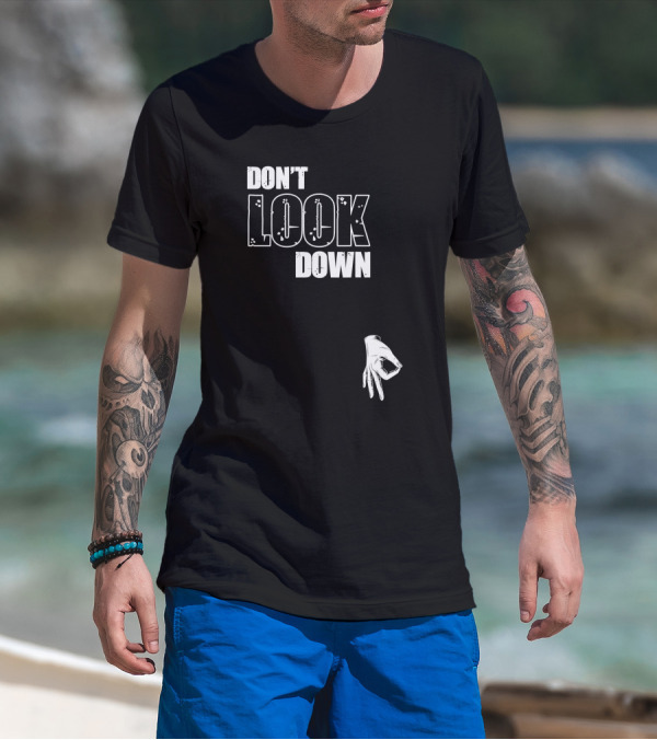 DON'T LOOK DOWN Gesture Prank Game T-Shirt