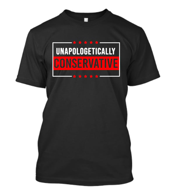 Unapologetically Conservative Red And White Stars T-Shirt