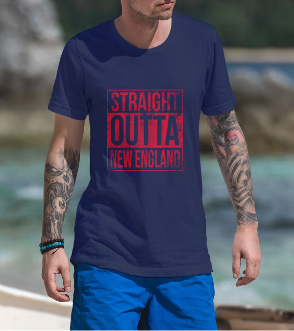 Straight Outta New England T-Shirt