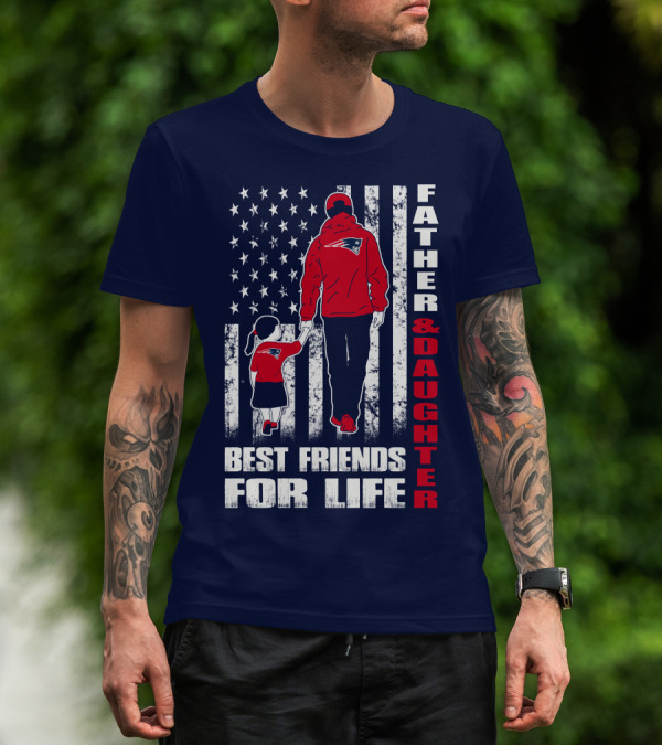 Father And Daughter Best Friends For Life Patriots Flag T-Shirt