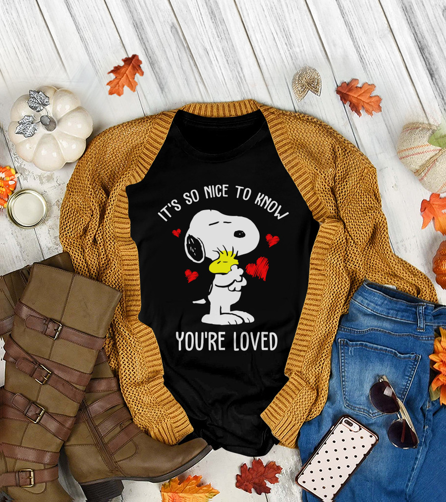 It's So Nice to Know You're Loved Snoopy and Woodstock with Hearts T-Shirt