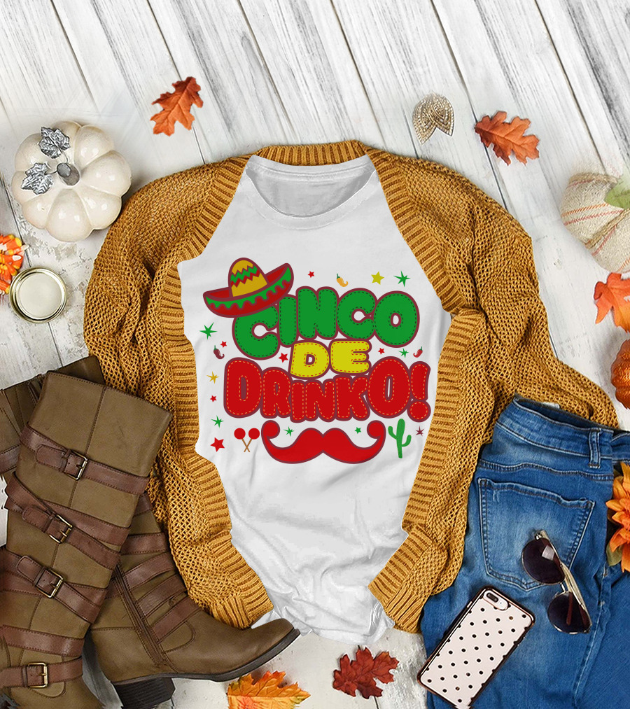 Cinco De Drinko Cinco De Mayo Sombrero Maracas Mustache Cactus Fiesta T-Shirt