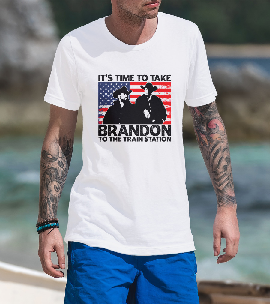 Yellowstone It's Time To Take Brandon To The Train Station American Flag Cowboy T-Shirt