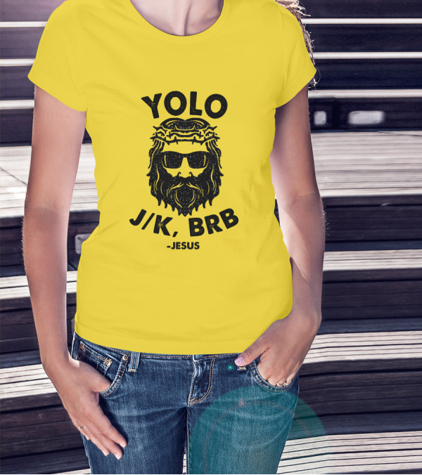 YOLO JK BRB Jesus Sunglasses Crown Of Thorns T-Shirt