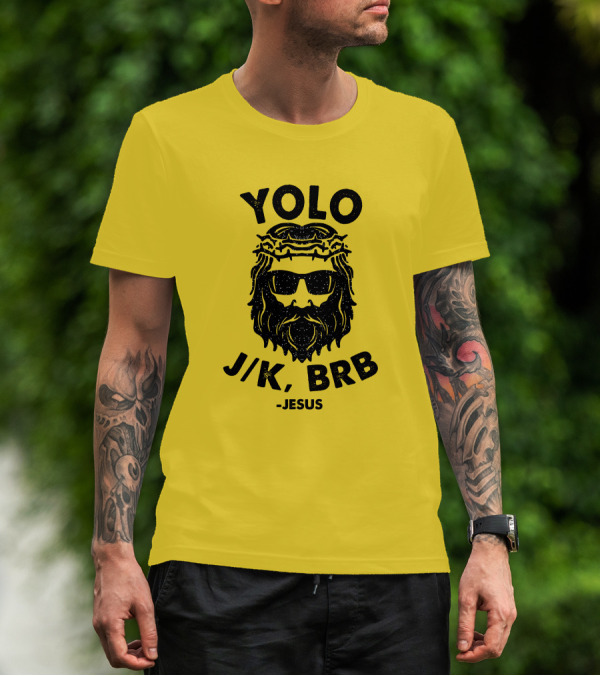 YOLO JK BRB Jesus Sunglasses Crown Of Thorns T-Shirt