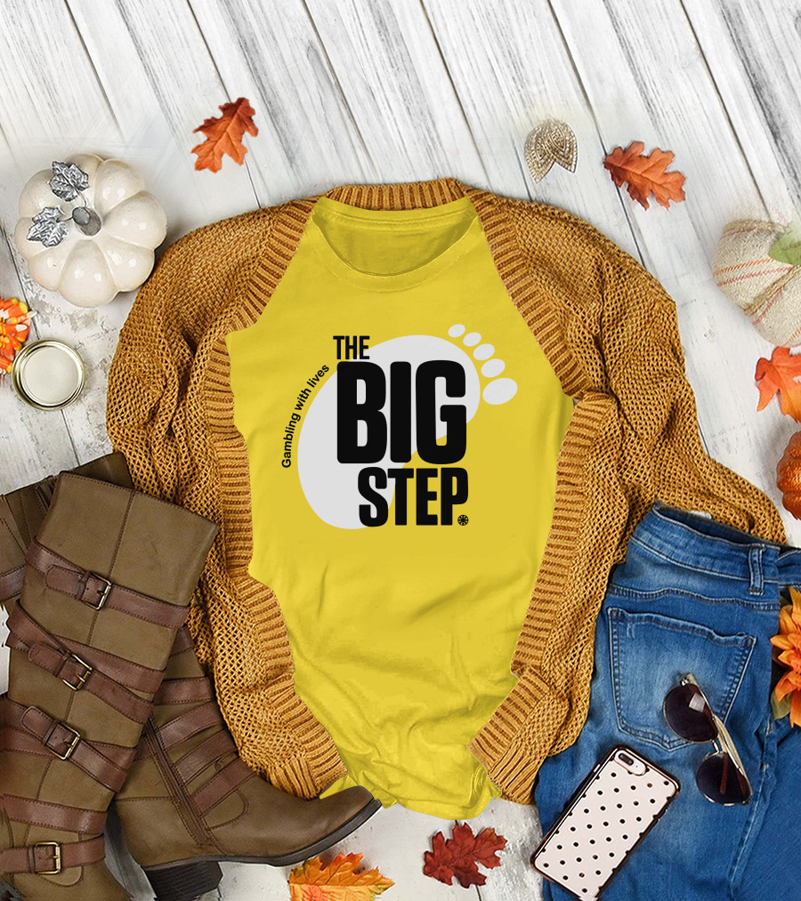 Gambling With Lives The Big Step Footprint T-Shirt