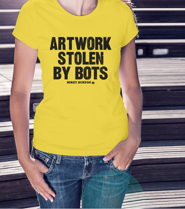 Artwork Stolen By Bots Mikey Burton T-Shirt