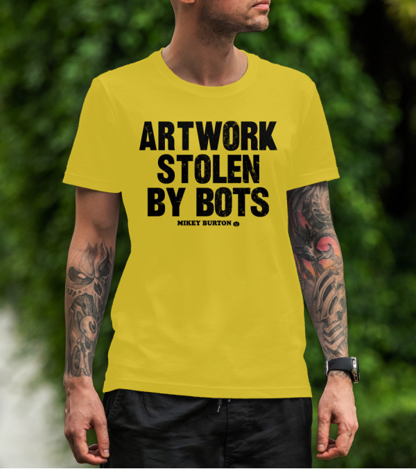 Artwork Stolen By Bots Mikey Burton T-Shirt